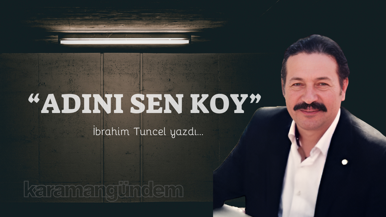 “Adını sen koy”