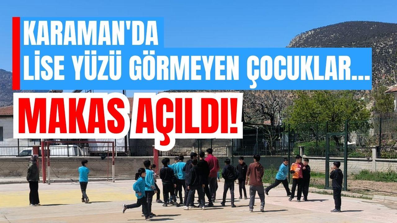 Karaman'da lise yüzü görmeyen çocuklar: Makas açıldı!