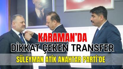 Süleyman Atik Anahtar Parti'de