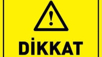 Aman dikkat!