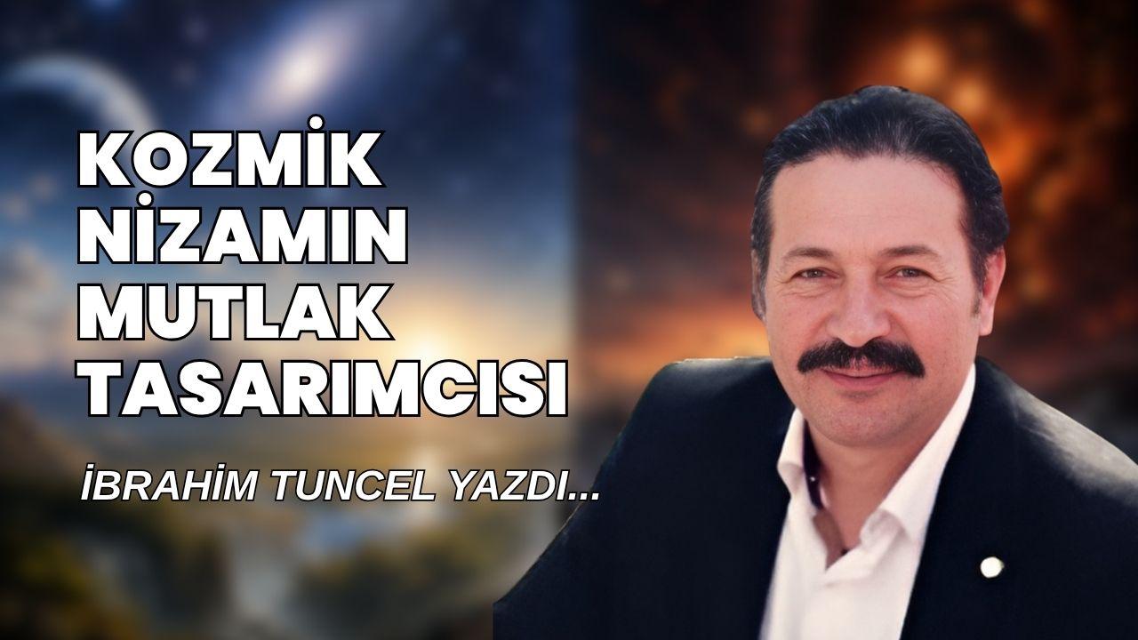 Kozmik nizamın mutlak tasarımcısı