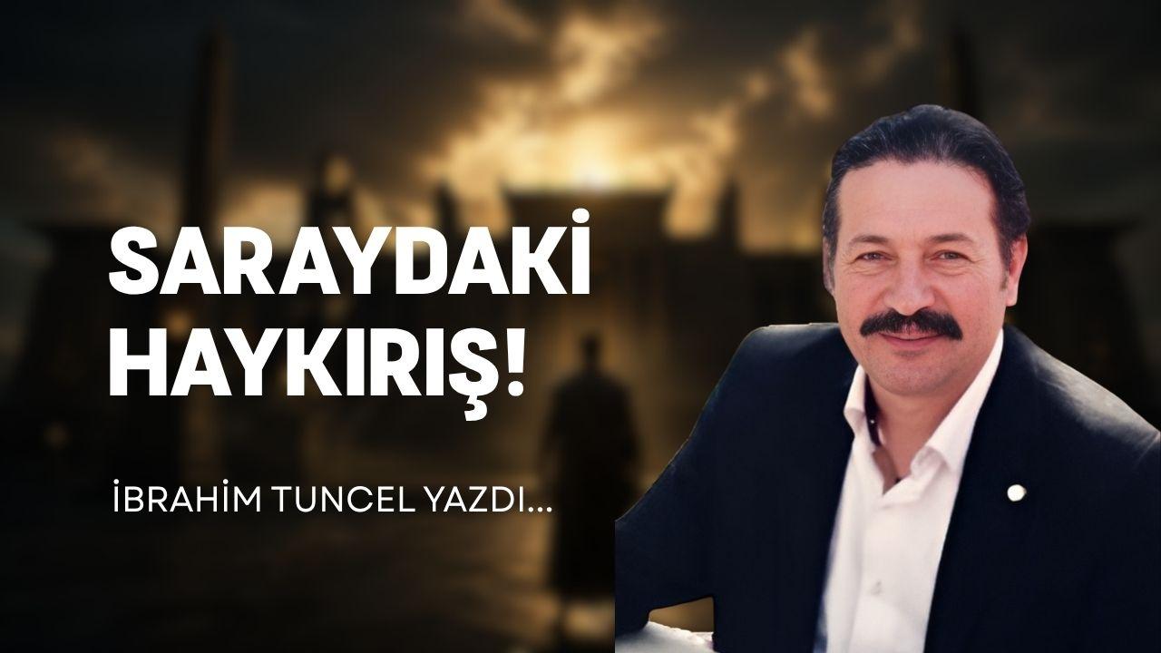 Saraydaki haykırış!