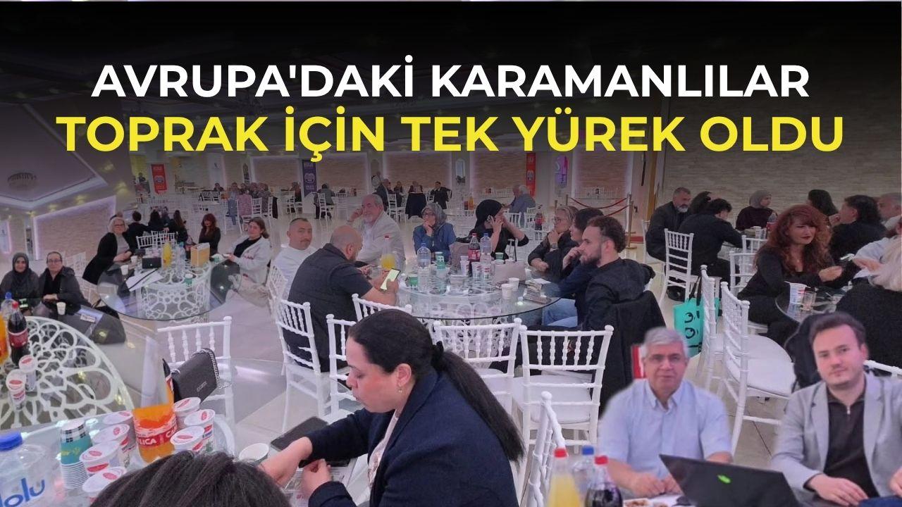 Avrupa'daki Karamanlılar Toprak için tek yürek oldu
