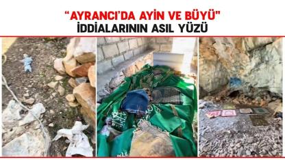 “Ayrancı’daki ayin ve büyü" iddialarının asıl yüzü