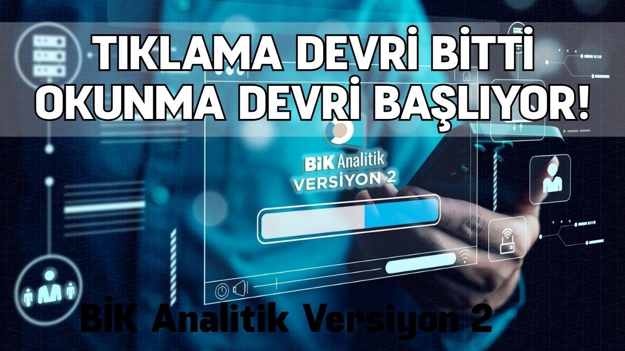 BİK Analitik Versiyon 2 geliyor