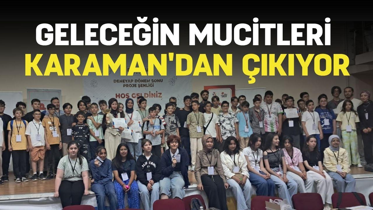 Geleceğin mucitleri Karaman'dan çıkıyor