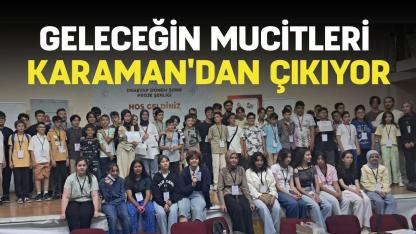 Geleceğin mucitleri Karaman'dan çıkıyor