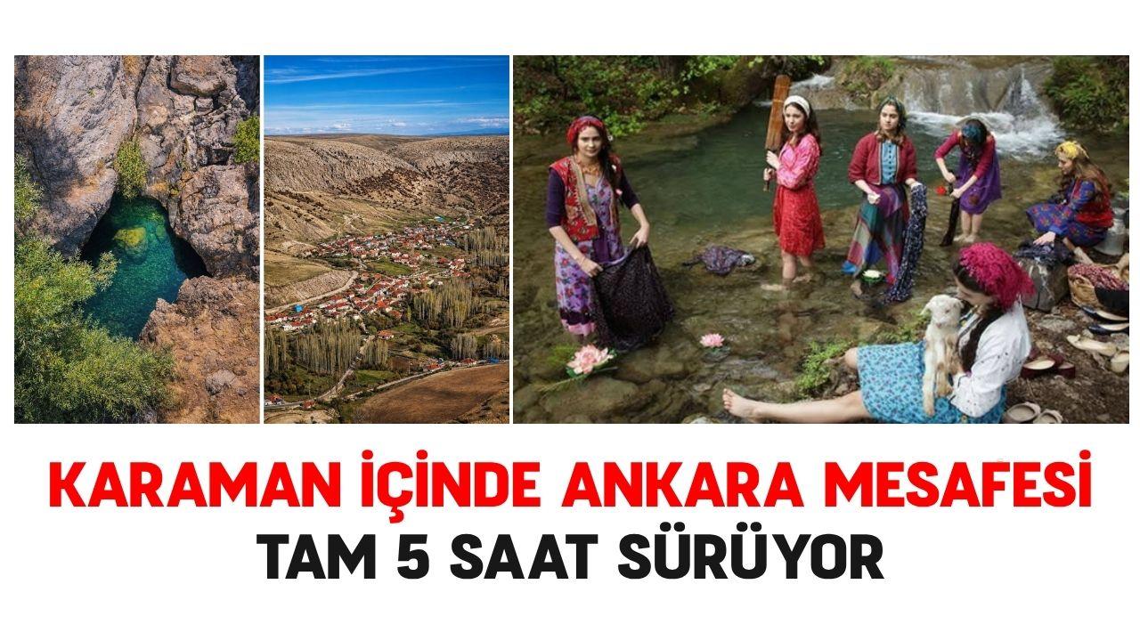 Karaman içinde Ankara mesafesi: Tam 5 saat sürüyor!