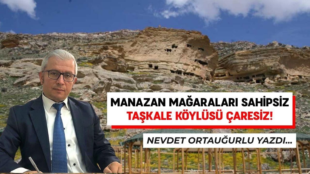 Manazan Mağaraları sahipsiz; Taşkale köylüsü çaresiz!