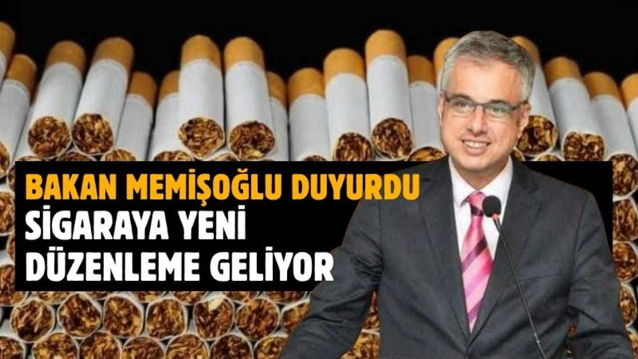 SİGARAYA YENİ DÜZENLEME GELİYOR