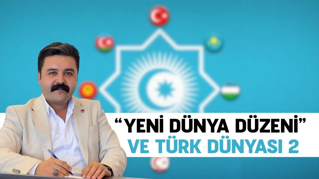 “Yeni Dünya düzeni” ve Türk Dünyası 2