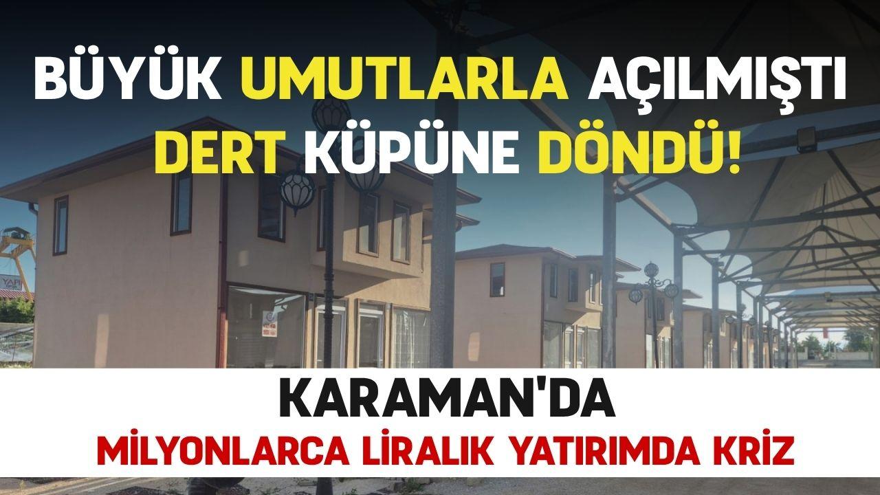 Büyük umutlarla açılmıştı dert küpüne döndü! Karaman'da Milyonlarca liralık yatırımda denetim krizi