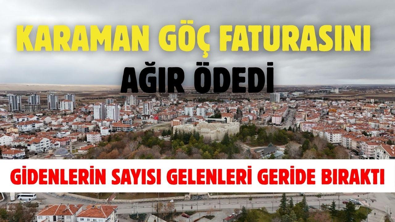 Karaman göç mü alıyor göç mü veriyor? İşte detaylar