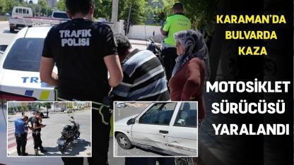 Karaman’da bulvarda kaza: Motosiklet sürücüsü yaralandı