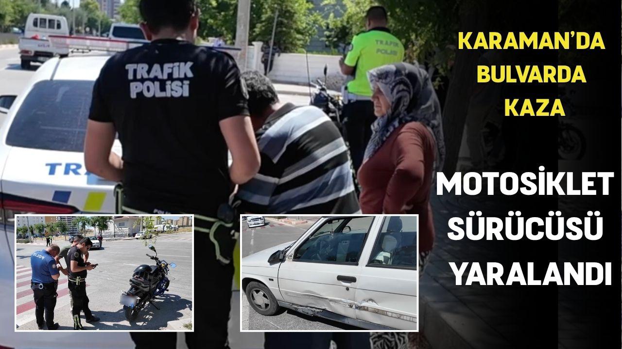 Karaman’da bulvarda kaza: Motosiklet sürücüsü yaralandı