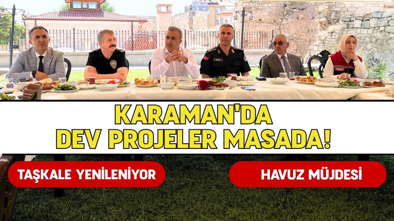 Karaman'da dev projeler masada!