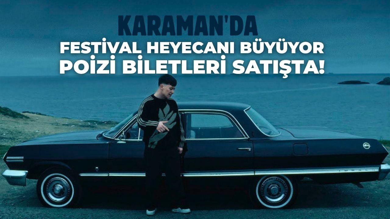 Karaman'da festival heyecanı büyüyor: POİZİ biletleri satışta!