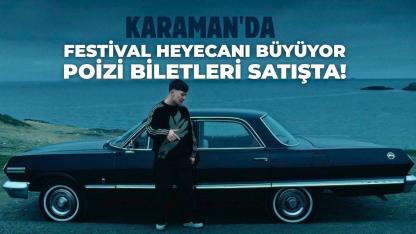 Karaman'da festival heyecanı büyüyor: POİZİ biletleri satışta!