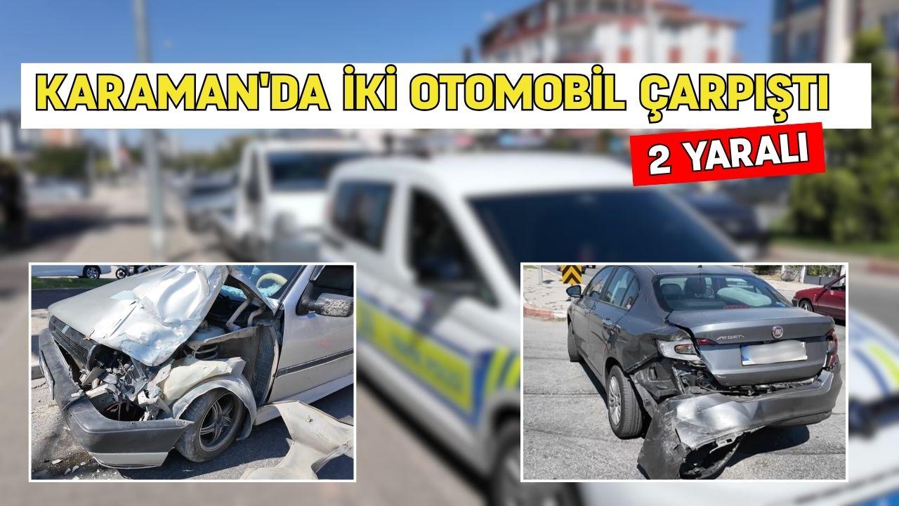 Karaman'da iki otomobil çarpıştı: 2 yaralı