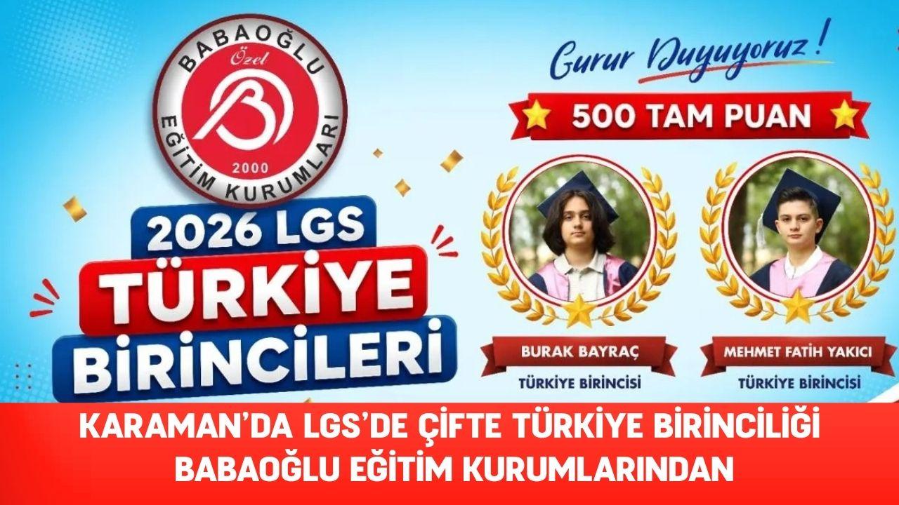 Karaman’da LGS’de Çifte Türkiye Birinciliği Babaoğlu Eğitim Kurumlarından