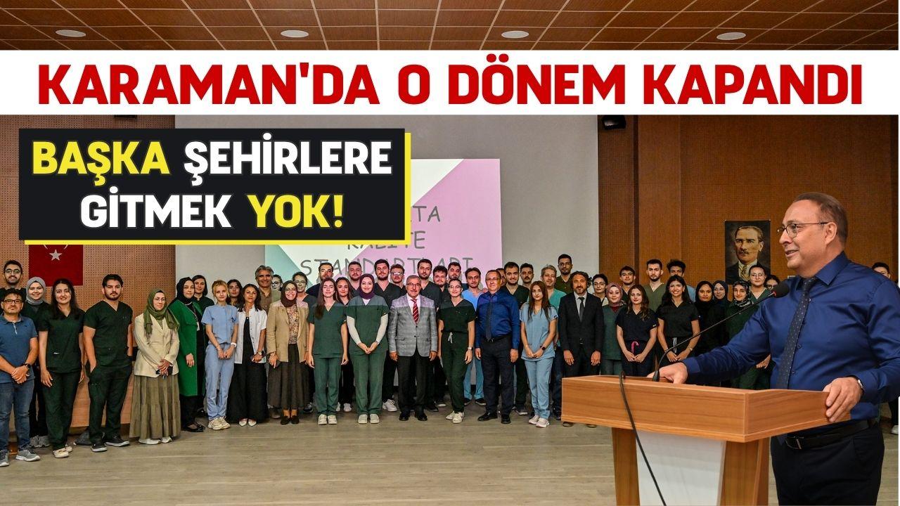 Karaman'da o dönem kapandı; başka şehirlere gitmek yok!
