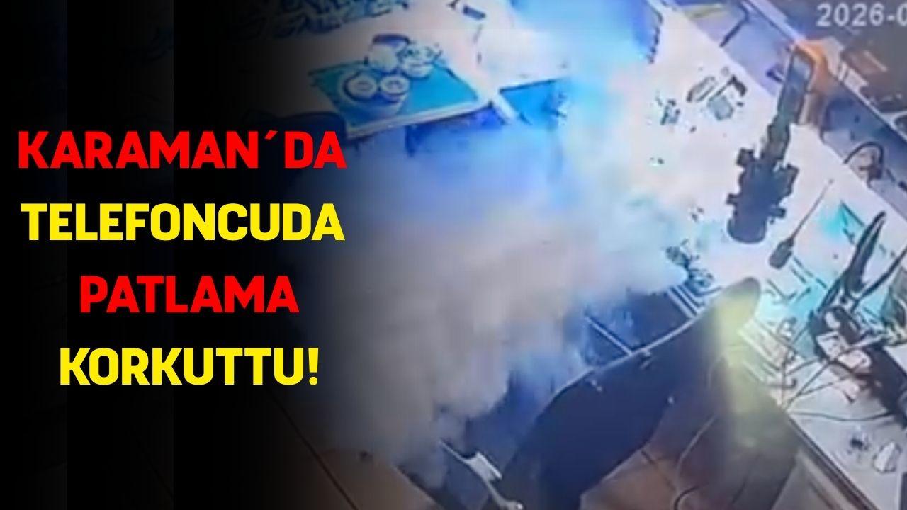 Karaman´da telefoncuda patlama