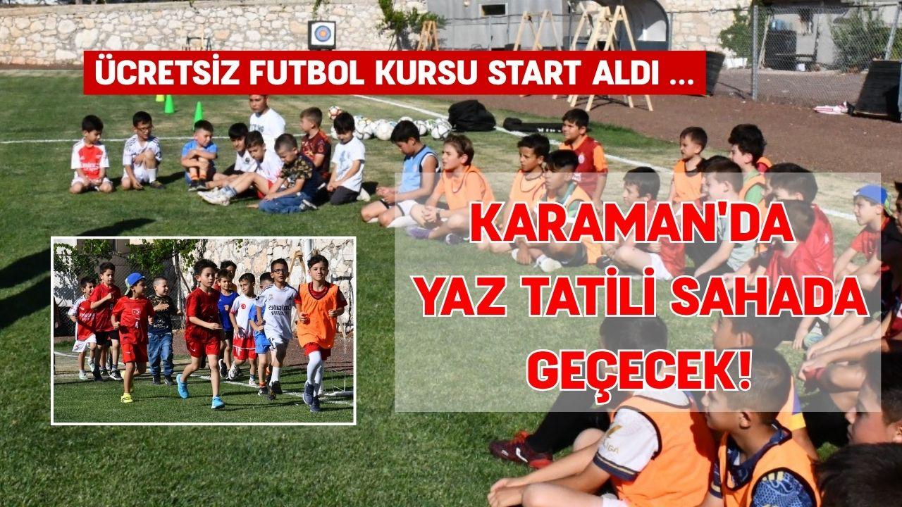 Karaman'da yaz tatili sahada geçecek! Ücretsiz futbol kursu start aldı
