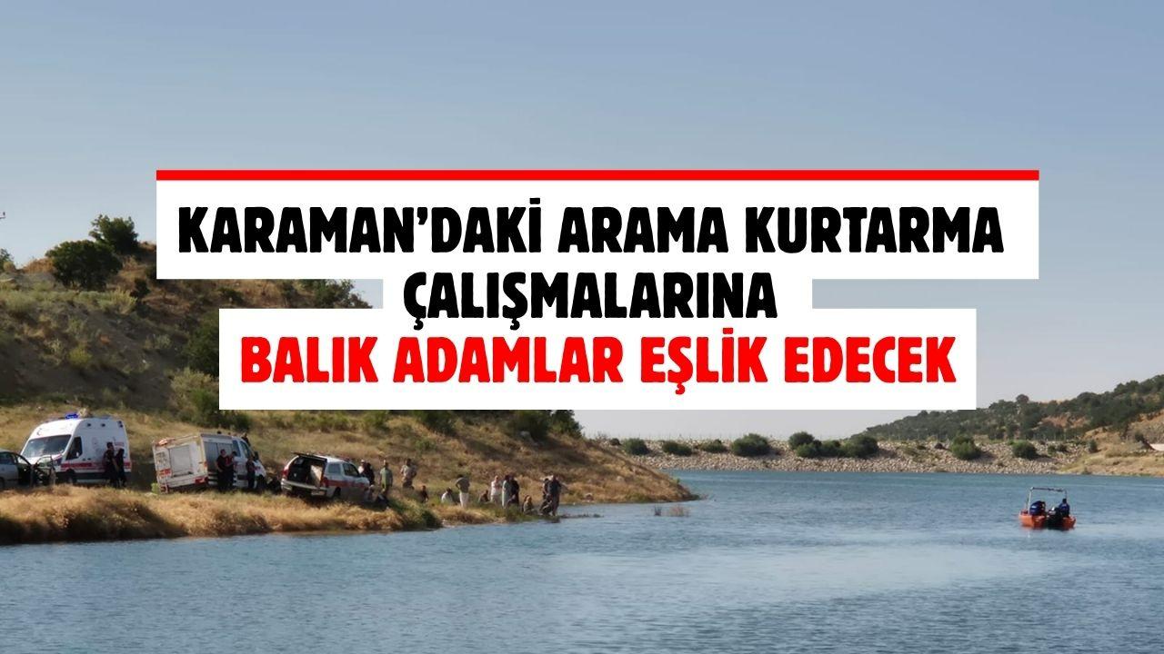 Karaman’daki arama kurtarma çalışmalarına balık adamlar eşlik edecek