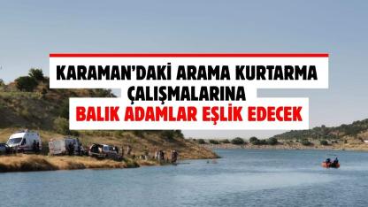Karaman’daki arama kurtarma çalışmalarına balık adamlar eşlik edecek