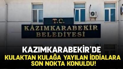 Kazımkarabekir'de kulaktan kulağa yayılan iddialara son nokta konuldu!