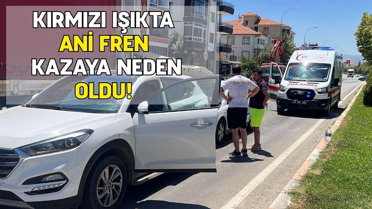 Kırmızı ışıkta ani fren kazaya neden oldu