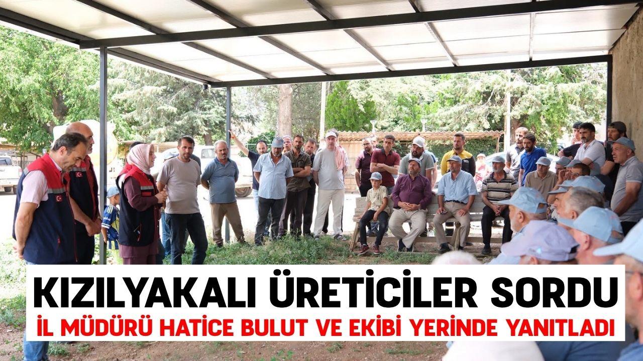 Kızılyakalı üreticiler sordu; İl Müdürü Hatice Bulut ve ekibi yerinde yanıtladı