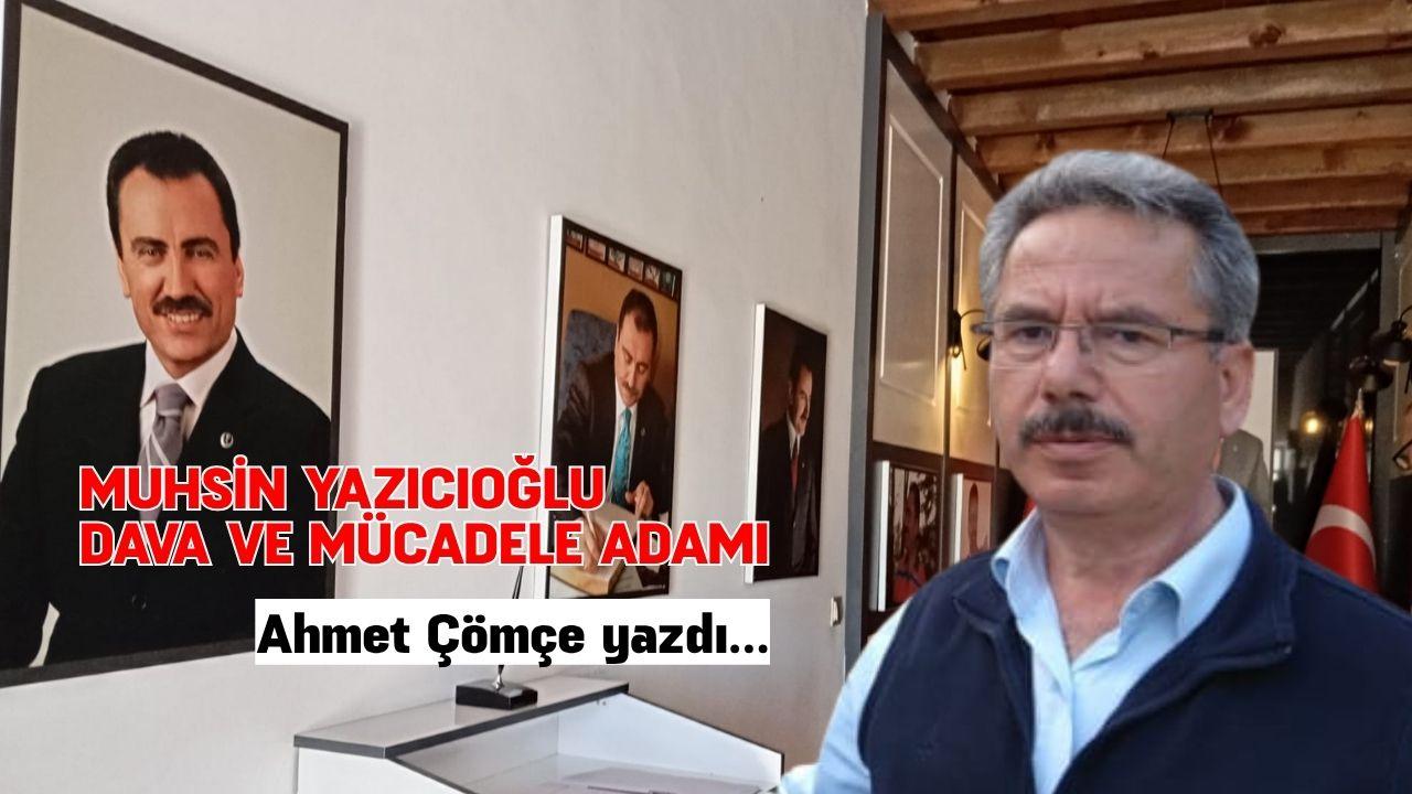 Muhsin Yazıcıoğlu dava ve mücadele adamı