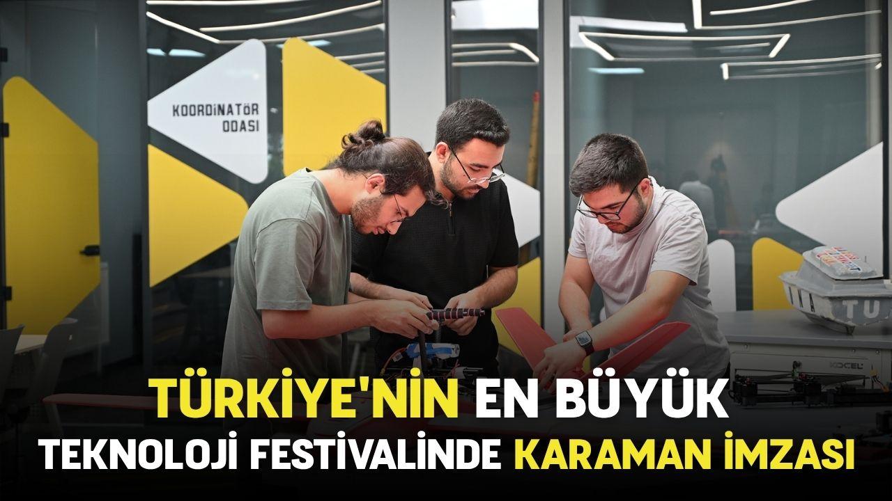 Türkiye'nin en büyük teknoloji festivalinde Karaman imzası