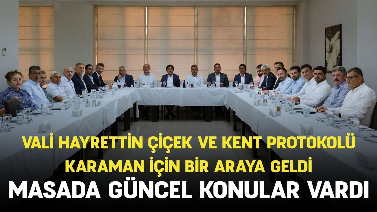 Vali Hayrettin Çiçek ve kent protokolü Karaman için bir araya geldi: Masada güncel konular vardı