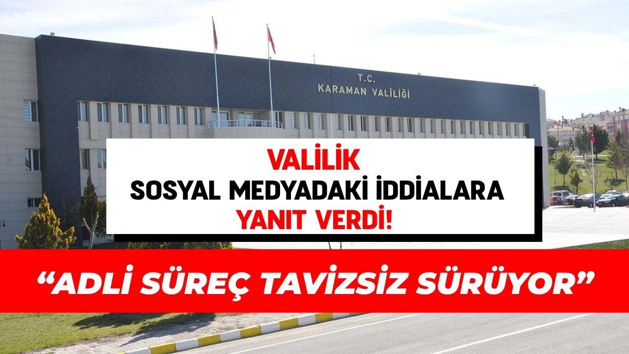 Valilik Sosyal Medyadaki İddialara Yanıt Verdi! Adli Süreç Tavizsiz Sürüyor