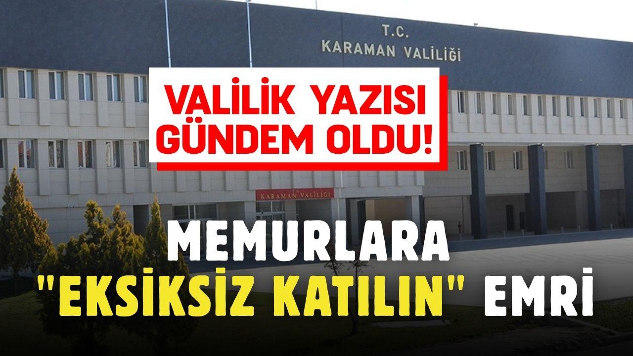 Valilik yazısı gündem oldu: Memurlara "Eksiksiz katılın" emri